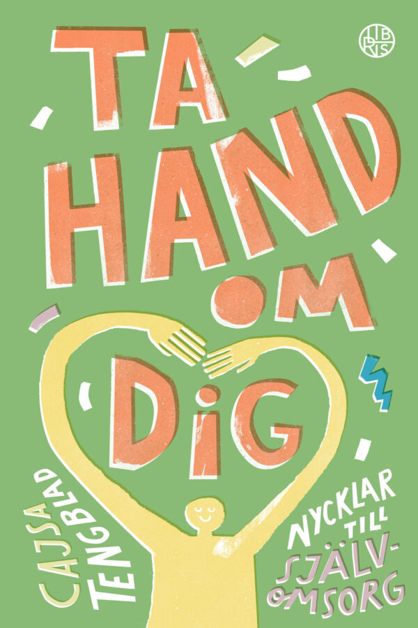 Ta hand om dig - Nycklar till självomsorg